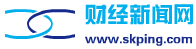 财经新闻网-最新财经新闻-财经报道-互联网金融财经门户